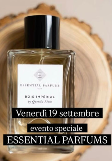 ESSENTIAL PARFUMS - EVENTO DI VENERDI' 19 SETTEMBRE 2025 DALLE ORE 18:30 - LISTA CHIUSA PER ESAURIMENTO POSTI DISPONIBILI