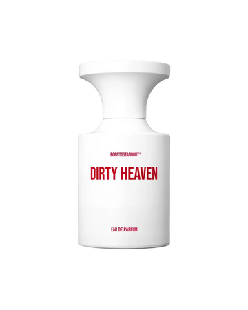 Born To Stand Out Dirty Heaven