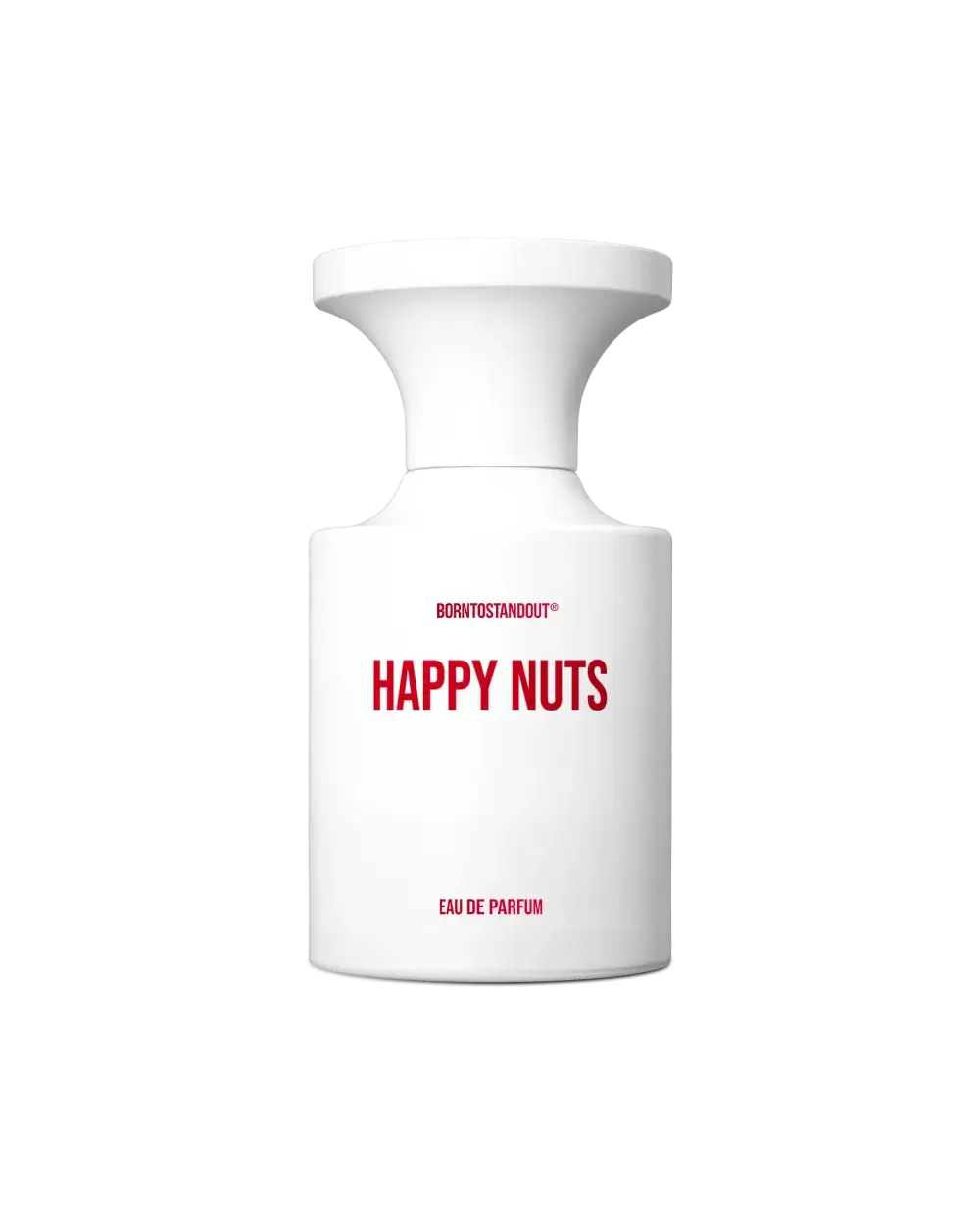 Born To Stand Out Happy Nuts