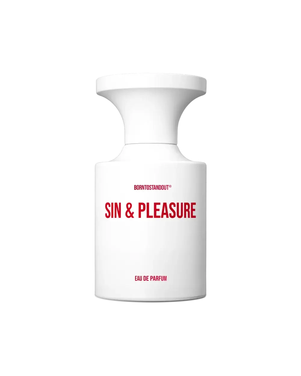 Born To Stand Out Sin & Pleasure